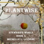 Plantwise, Michelle L. Levigne