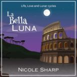 La Bella Luna, Nicole Sharp