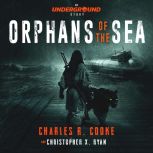 Orphans of the Sea, Charles R. Cooke