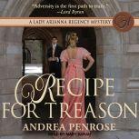 Recipe for Treason, Andrea Penrose