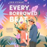 Every Borrowed Beat, Erin Stewart