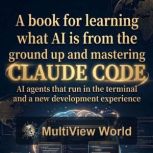 Mastering Claude Code, MultiView World