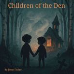 Children of the Den, Jason Fisher