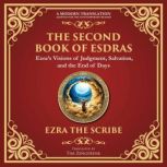 The Second Book of Esdras, Attributed to Ezra the Scribe