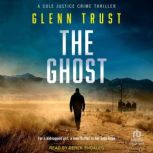 The Ghost, Glenn Trust