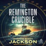 The Remington Crucible, Andrew Scott Jackson