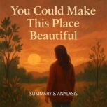 You Could Make This Place Beautiful ..., Margot Langley