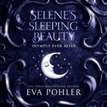Selenes Sleeping Beauty, Eva Pohler