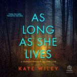 As Long as She Lives, Kate Wiley