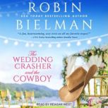 The Wedding Crasher and the Cowboy, Robin Bielman