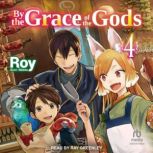 By the Grace of the Gods Volume 4, Roy