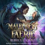 The Maleficent Faerie, Rebecca F. Kenney
