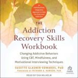 The Addiction Recovery Skills Workboo..., Suzette GlasnerEdwards, PhD