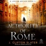 Authority of Rome, J. Clifton Slater