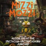 Mizzi Mozzi And The Muddlejinx At The..., Alannah Zim