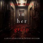 In Her Grasp A Jenna Graves Suspense..., Blake Pierce