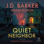 The Quiet Neighbor, J.D. Barker
