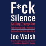 Fck Silence, Joe Walsh
