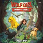 Wolf Girl 1 Into the Wild, Anh Do