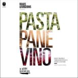 Pasta, Pane, Vino, Matt Goulding