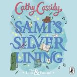 Samis Silver Lining The Lost and Fo..., Cathy Cassidy