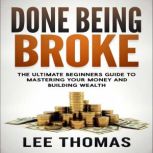 Done Being Broke, Lee Thomas
