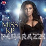 Paparazzi, Miss KP