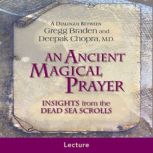 An Ancient Magical Prayer, Deepak Chopra, M.D.