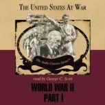 World War II, Part 1, Original material by Joseph Stromberg Edited by Wendy McElroy