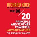The 8020 Principle and 92 Other Powe..., Richard Koch