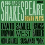BBC Radio Shakespeare A Collection o..., William Shakespeare