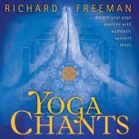 Yoga Chants, Richard Freeman