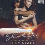 Between the Stars, Shey Stahl