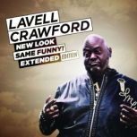 Lavell Crawford New Look Same Funny, Lavell Crawford