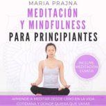 Meditacion y Mindfulness para Princip..., Maria Prajna