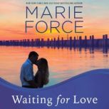 Waiting for Love, Marie Force