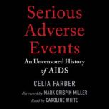 Serious Adverse Events, Celia Farber
