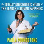 The Totally Unscientific Study of the..., Paula Poundstone