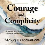 Courage and Complicity, CLAUDETTE Languedoc