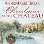 Christmas at the Chateau, AnneMarie Brear