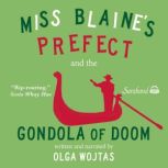 Miss Blaines Prefect and the Gondola..., Olga Wojtas