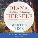 Diana, Herself, Martha Beck