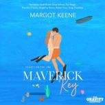 Maverick Key, Margot Keene