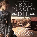 A Bad Place to Die, Easy Jackson