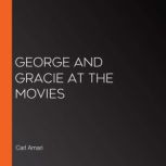 George and Gracie at the Movies, Carl Amari