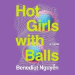Hot Girls with Balls, Benedict Nguyen