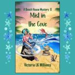 Mist in the Cove, Victoria LK Williams