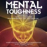 Mental Toughness Handbook Train Your..., Leon Lyons