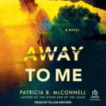Away to Me, Patricia B. McConnell, PhD