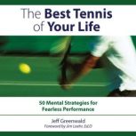 The Best Tennis of Your Life, Jeff Greenwald